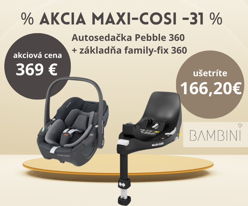 a akcia maxi cosi pebble 360 s isofix zakladnou family fix 360